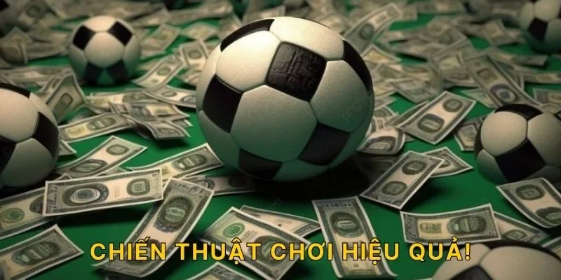 Chiến thuật chơi hiệu quả