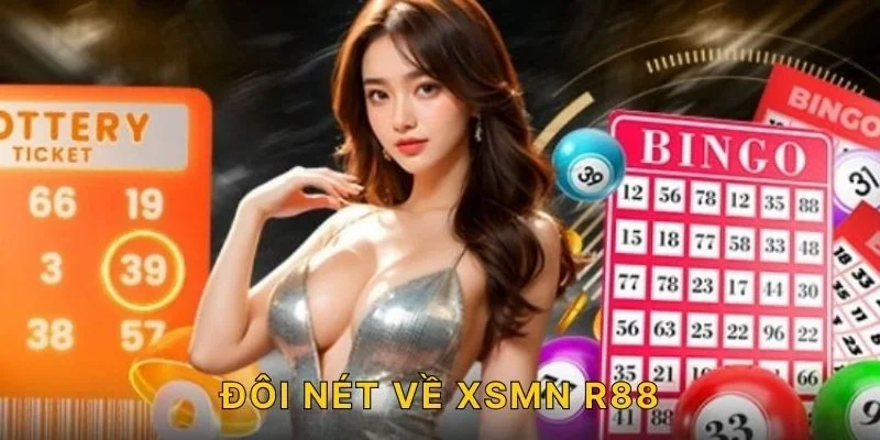 Đôi nét về XSMN R88