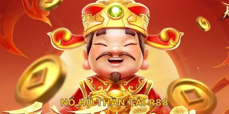 nổ hũ thân tài tại r88s.co